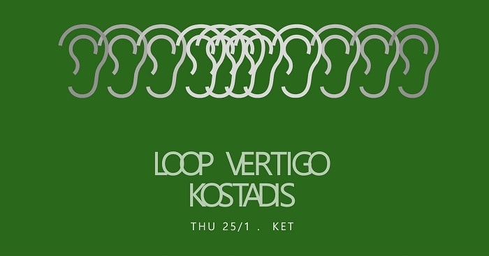 LOOP VERTIGO – KOSTADIS – 25.1 – KET