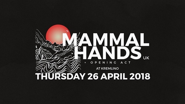 Mammal Hands | 26 Απριλίου | Kremlino