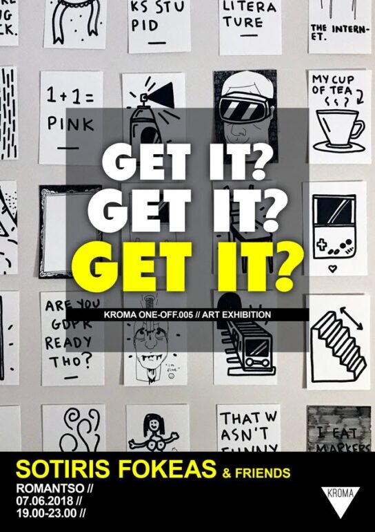 KROMA One-Off.005 // Σωτήρης Φωκέας // Get it?