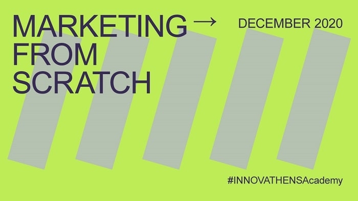INNOVATHENS Academy | Δεκέμβριος 2020 – Marketing from Scratch | #INNOVATHENSEducation