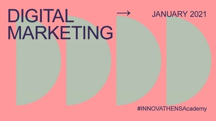 INNOVATHENS Academy | Ιανουάριος 2021 – Digital Marketing | #INNOVATHENSEducation