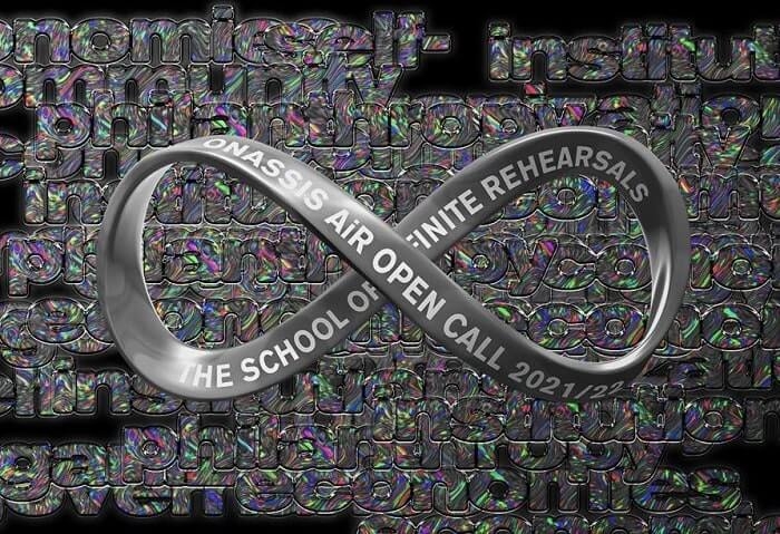 ONASSIS AiR OPEN CALL 2021/2022 | THE SCHOOL OF INFINITE REHEARSALS