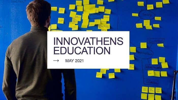 INNOVATHENS Education | Μάιος 2021 | Μέσω ΖΟΟΜ ή live streaming | #INNOVATHENSEducation