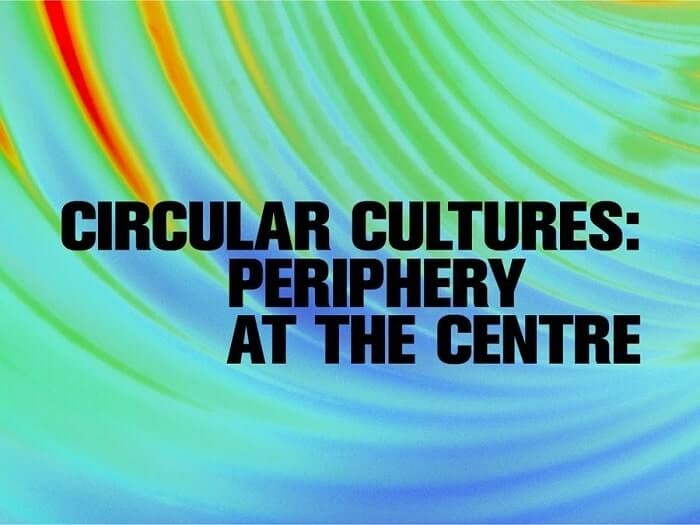 Circular Cultures: Η Περιφέρεια στο Κέντρο | 20 & 21 Μαρτίου 2023