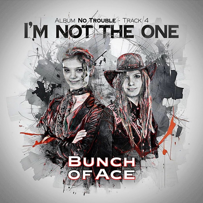 Bunch of Ace – I’m Not the One