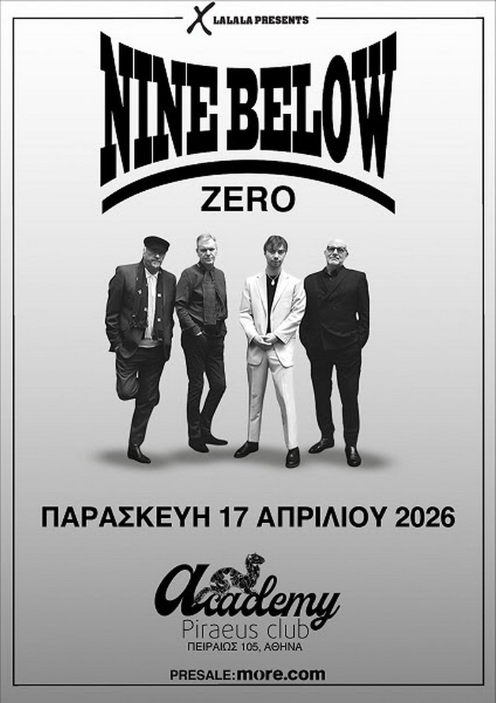 NINE BELOW ZERO – Παρασκευή 17 Απριλίου @ Piraeus Club Academy