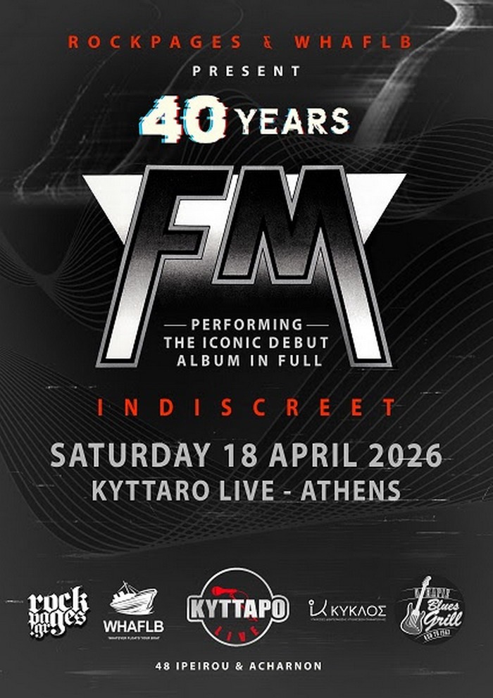 FM Live in Athens | 40 Years of Indiscreet | Σάββατο 18 Απριλίου | Κύτταρο Club