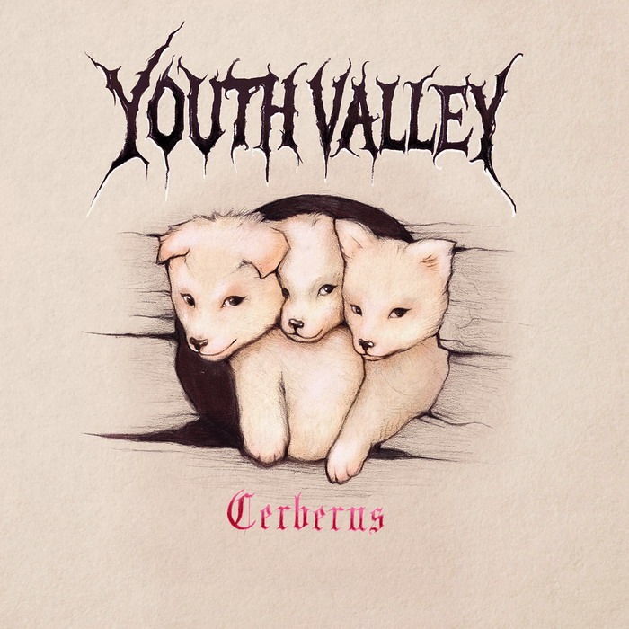 Youth Valley – Cerberus