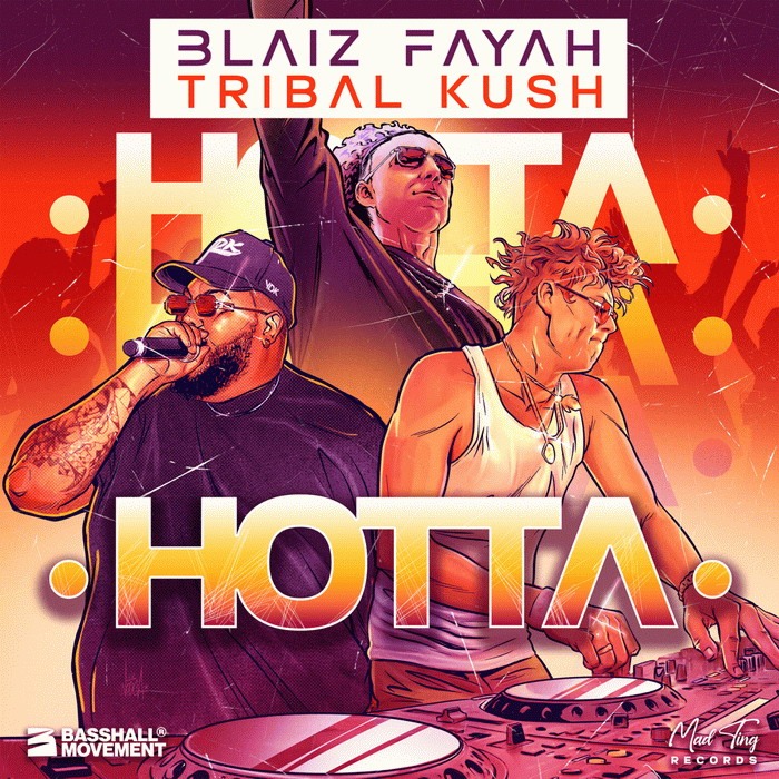 Blaiz Fayah & Tribal Kush – Hotta