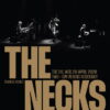THE NECKS residency | 2 συναυλίες με διαφορετικά set στον Φιλολογικό Σύλλογο Παρνασσός